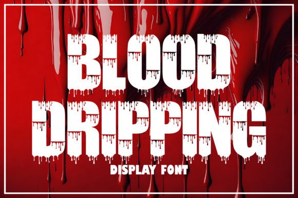 Blood Dripping Typeface for Editorial Impact