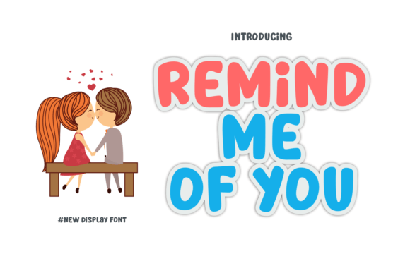 Remind Me of You: The Playful Display Font for Scroll-Stopping Marketing